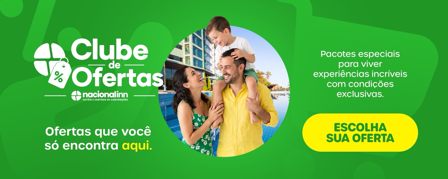 Clube de Ofertas Nacional Inn: pacotes especiais para viver experiências incríveis com condições exclusivas